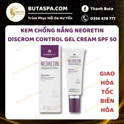 Kem Chống Nắng Neoretin Discrom Control Gel Cream SPF 50